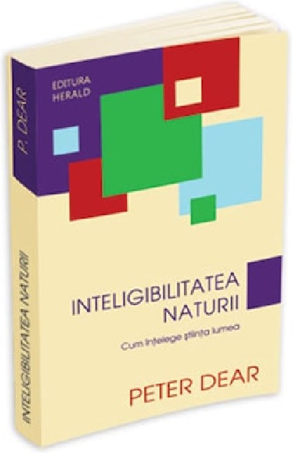 Inteligibilitatea naturii  | Peter Dear