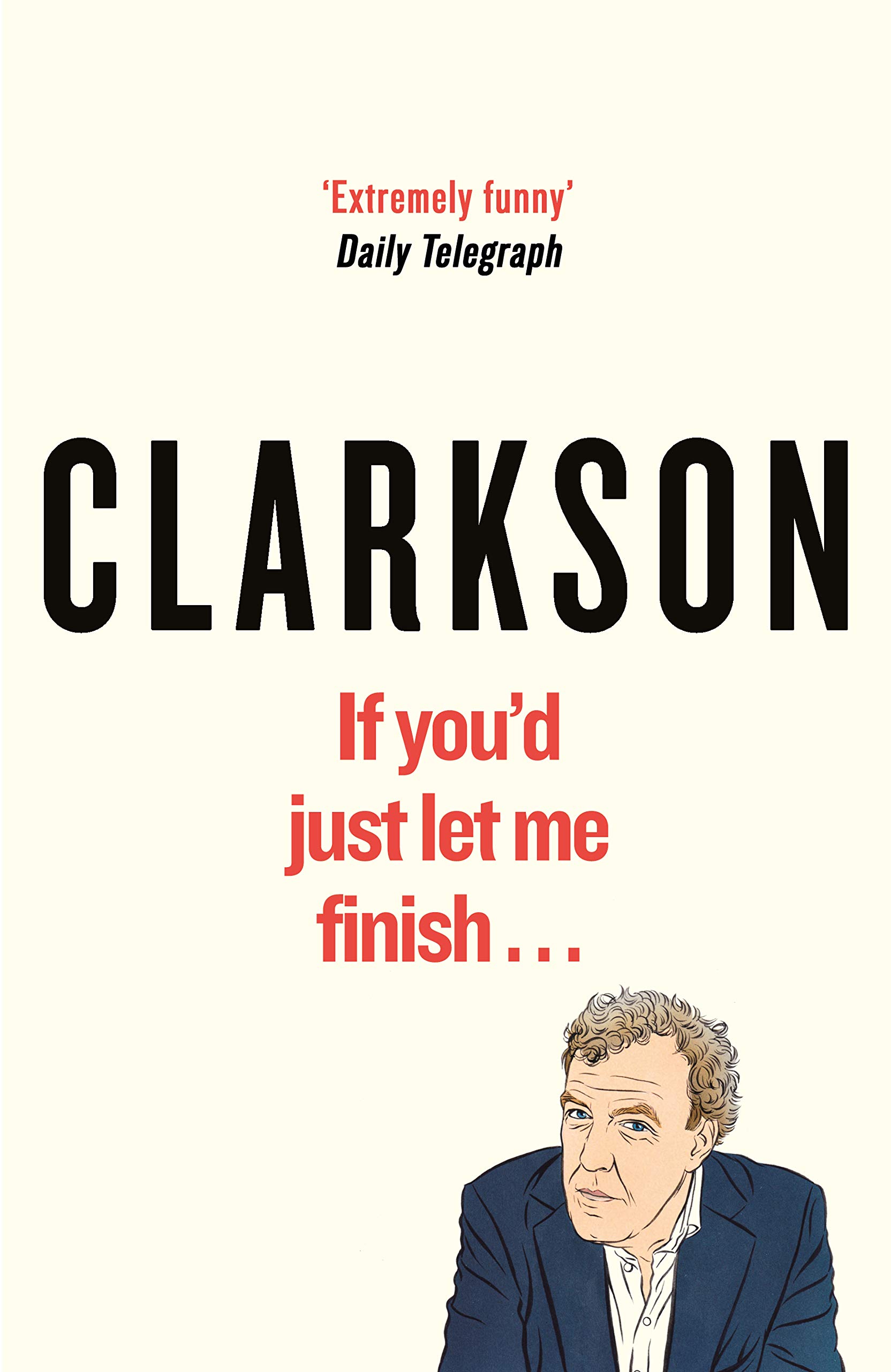 If You\'d Just Let Me Finish! | Jeremy Clarkson