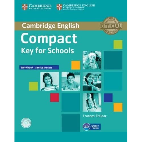 Compact Key for Schools Workbook without Answers with Audio CD | Frances Treloar