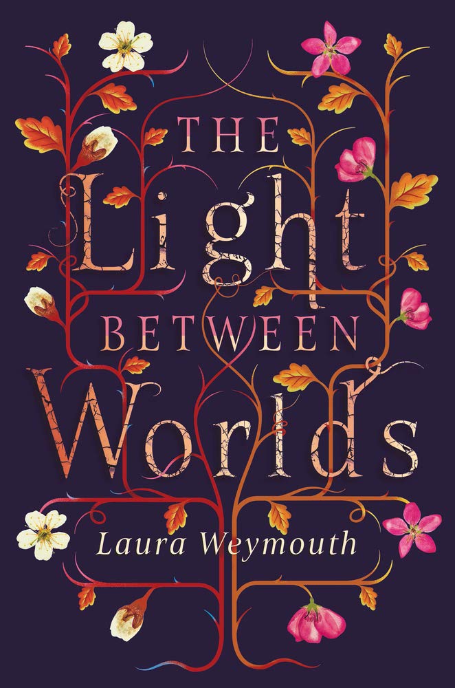 Vezi detalii pentru The Light Between Worlds | Laura Weymouth 