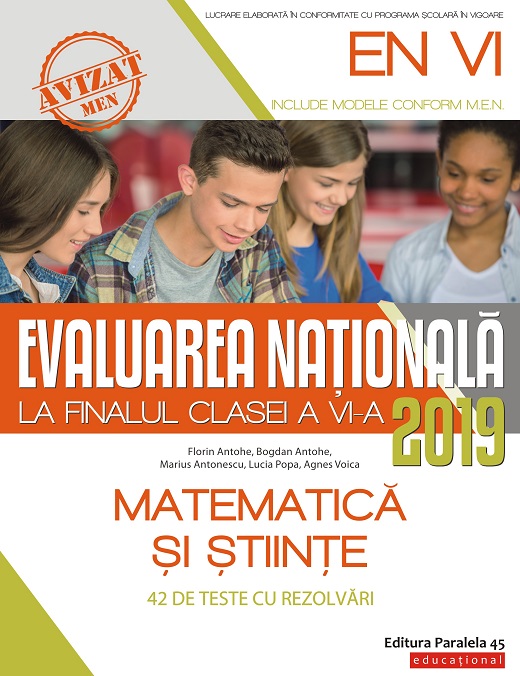 Evaluarea Nationala 2019 la finalul clasei a VI-a | Bogdan Antohe, Florin Antohe, Marius Antonescu, Lucia Popa, Agnes Voica