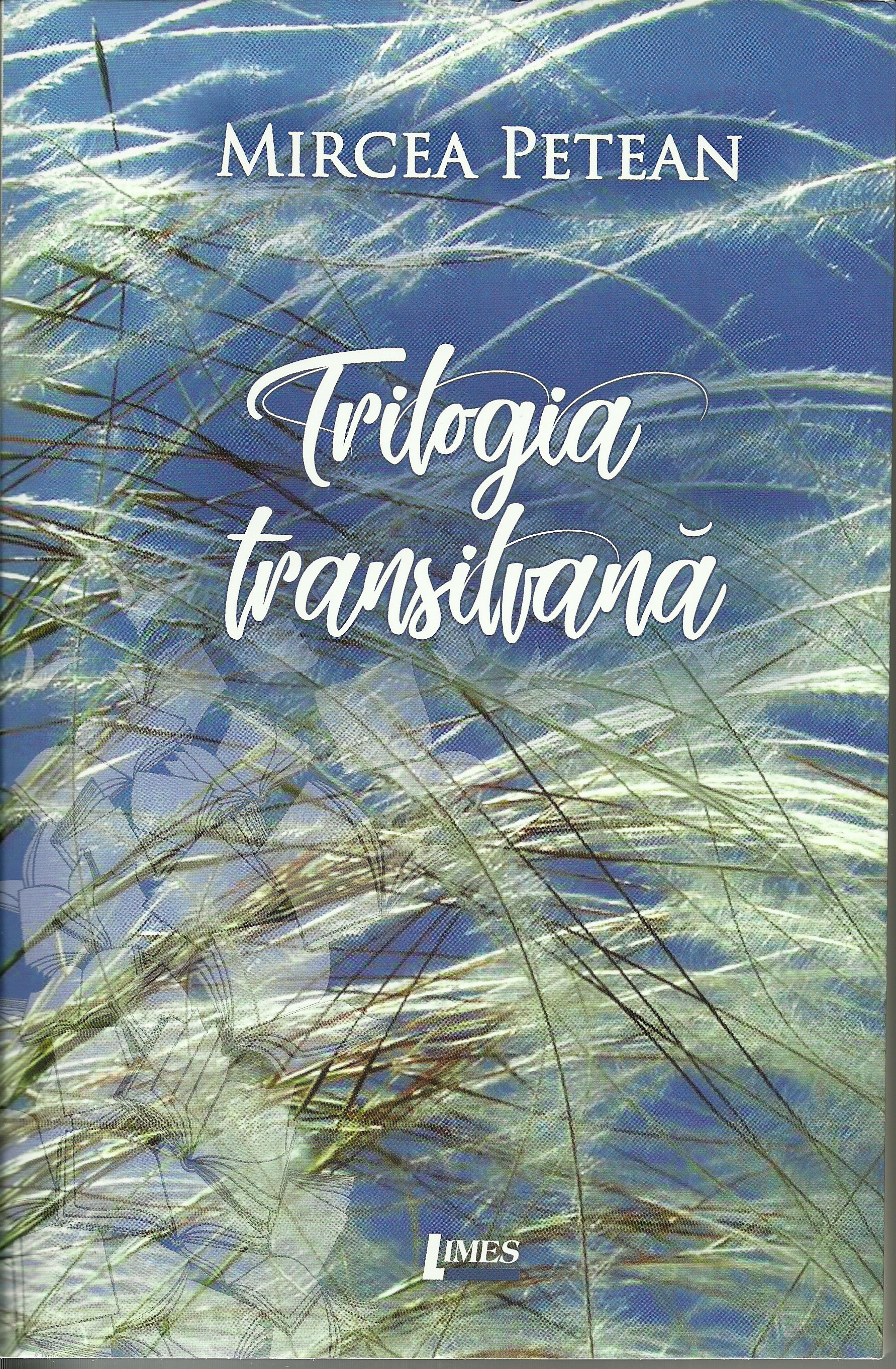 Trilogia transilvana | Mircea Petean