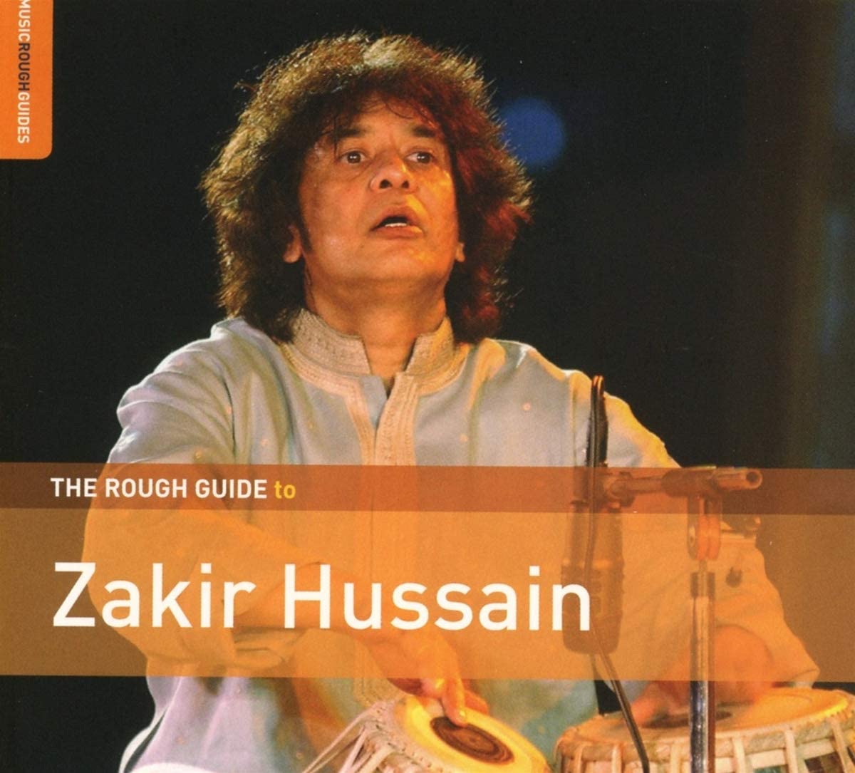 The Rough Guide To Zakir Hussain | Zakir Hussain