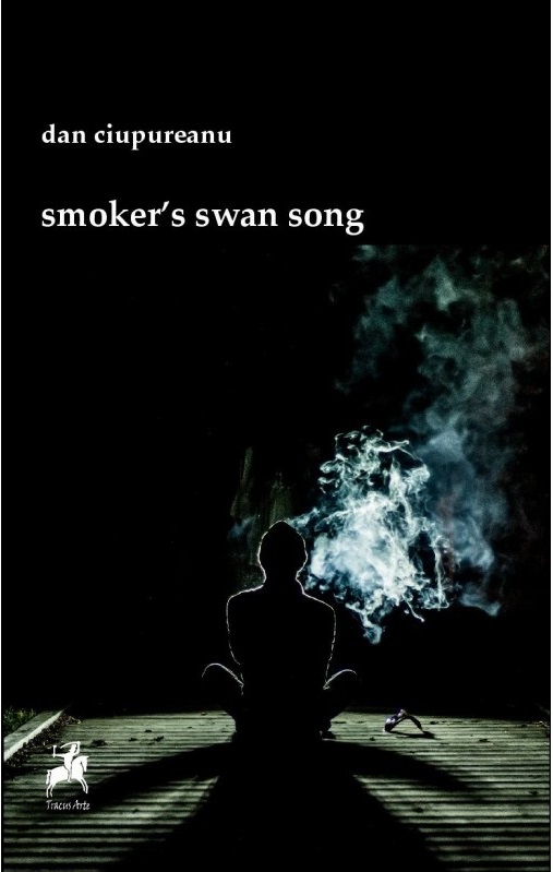 Smoker\'s swan song | Dan Ciupureanu