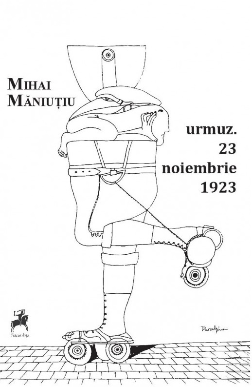 Urmuz. 23 noiembrie 1923 | Mihai Maniutiu