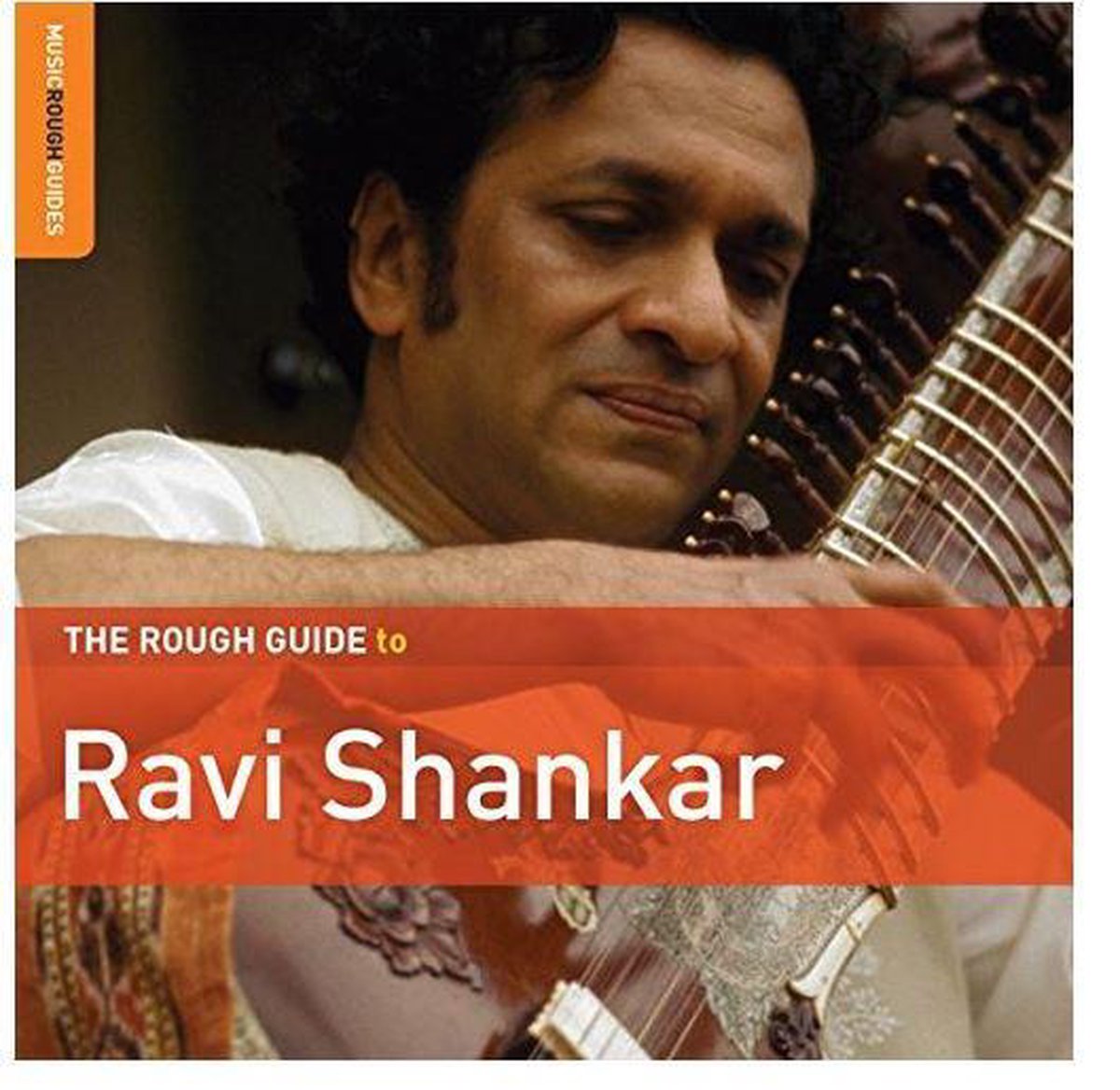 The Rough Guide To Ravi Shankar | Ravi Shankar
