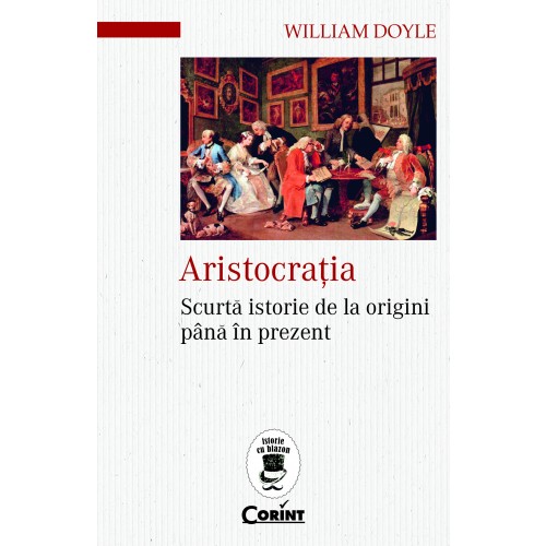 Aristocratia | William Doyle carturesti.ro Carte