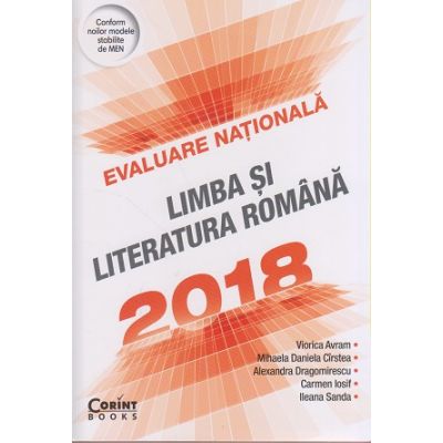 Limba si literatura romana Evaluare Nationala 2018 | Viorica Avram, Mihaela Daniela Cirstea