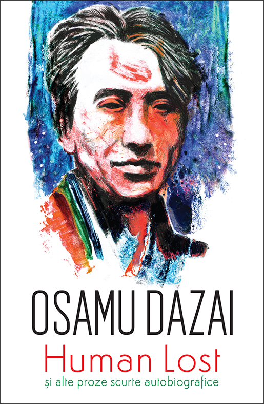 Human Lost si alte proze scurte autobiografice | Osamu Dazai