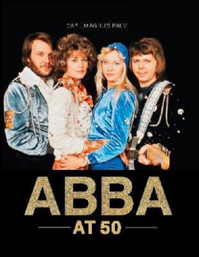 ABBA at 50 | Carl Magnus Palm