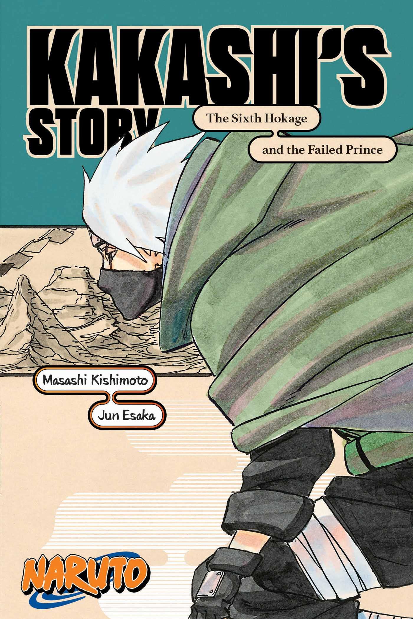 Naruto: Kakashi\'s Story. The Sixth Hokage and the Failed Prince | Jun Esaka