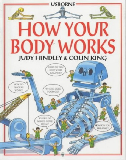 How Your Body Works | ​Judy Hindley​, C.J. Rawson