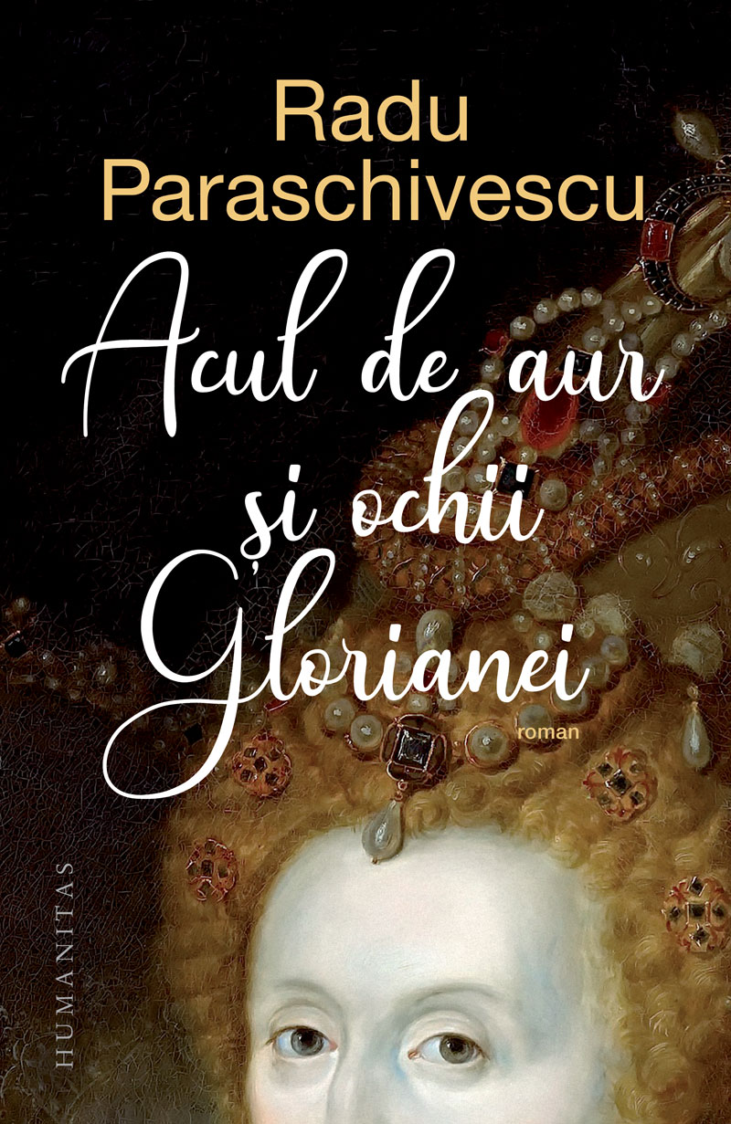 Acul de aur si ochii Glorianei | Radu Paraschivescu