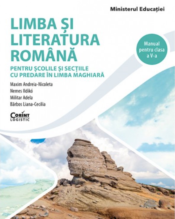 Limba si literatura romana. Manual pentru clasa a V-a (predare in limba maghiara) | Maxim Andreia Nicoleta, Kibedi Nemes Ildiko, Militar Adela - 1 | YEO