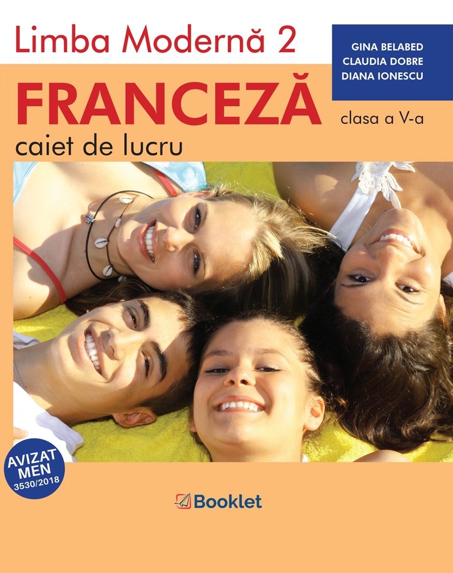 Limba moderna 2 Franceza. Caiet de lucru clasa a V a | Claudia Dobre, Diana Ionescu, Gina Belabed