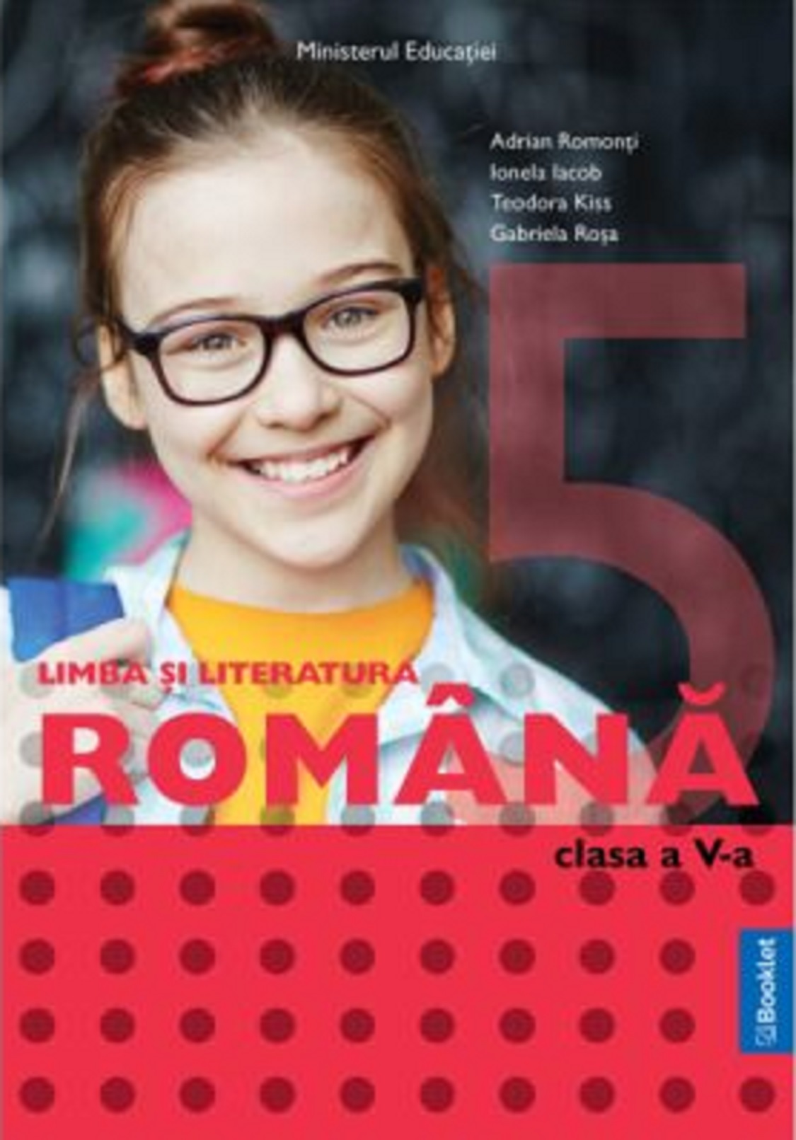 Manual Limba si Literatura Romana. Clasa a V-a | Adrian Romonti, Ionela Iacob, Teodora Kiss, Gabriela Rosa