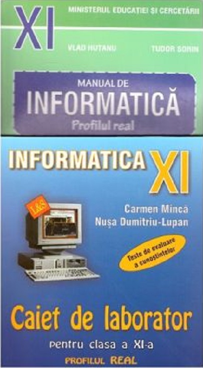 Pachet Informatica clasa a XI-a, Profilul Real | Vlad Hutanu, Tudor Sorin, Nusa Dumitriu - Lupan, Carmen Minca