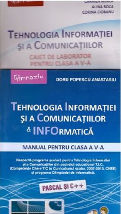 Pachet Tehnologia Informatiei si a Comunicatiilor clasa a V-a | Doru Popescu Atanasiu, Carmen Minca, Alina Boca, Corina Ciobanu