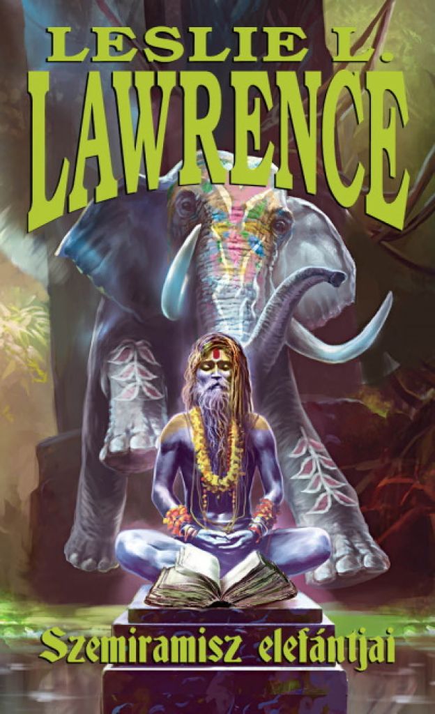 Szemiramisz elefantjai | Leslie L. Lawrence