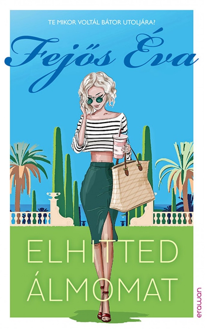 Elhitted almomat | Fejos Eva