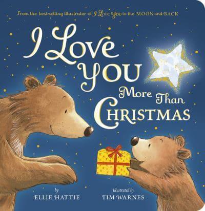 I Love You More Than Christmas | Ellie Hattie