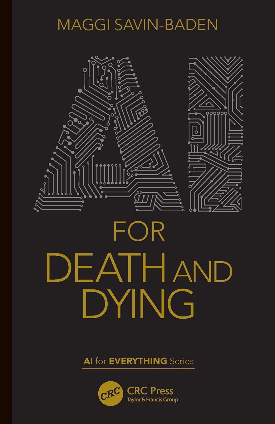 AI for Death and Dying | Maggi Savin-Baden