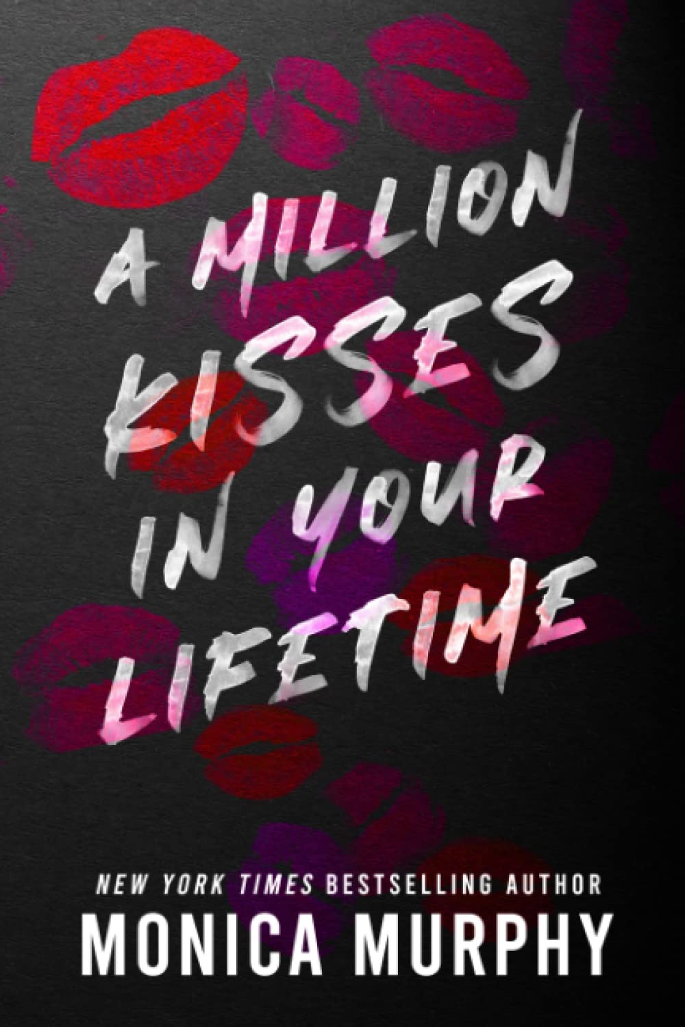 A Million Kisses In Your Lifetime | Monica Murphy