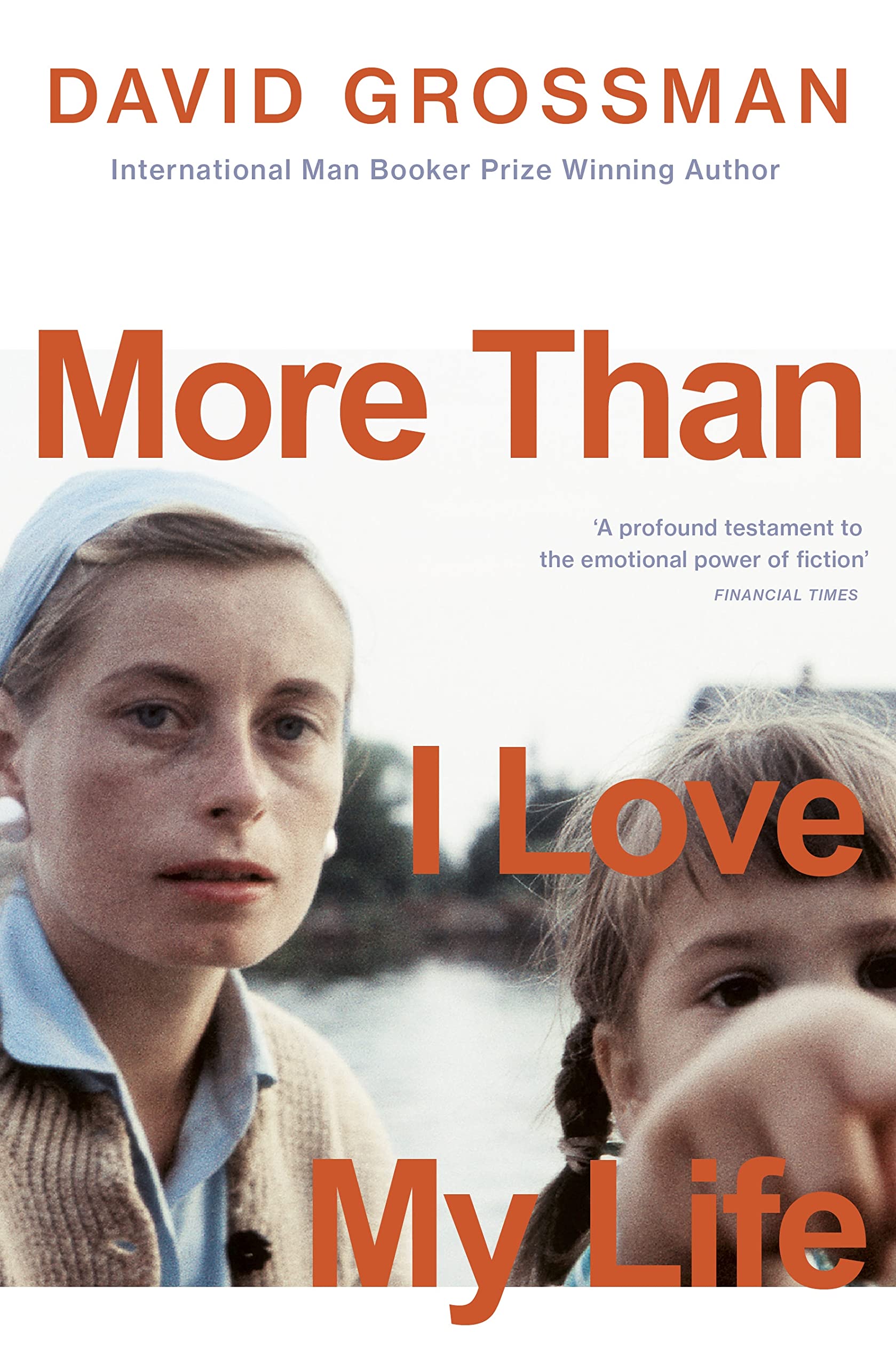 More Than I Love My Life | David Grossman
