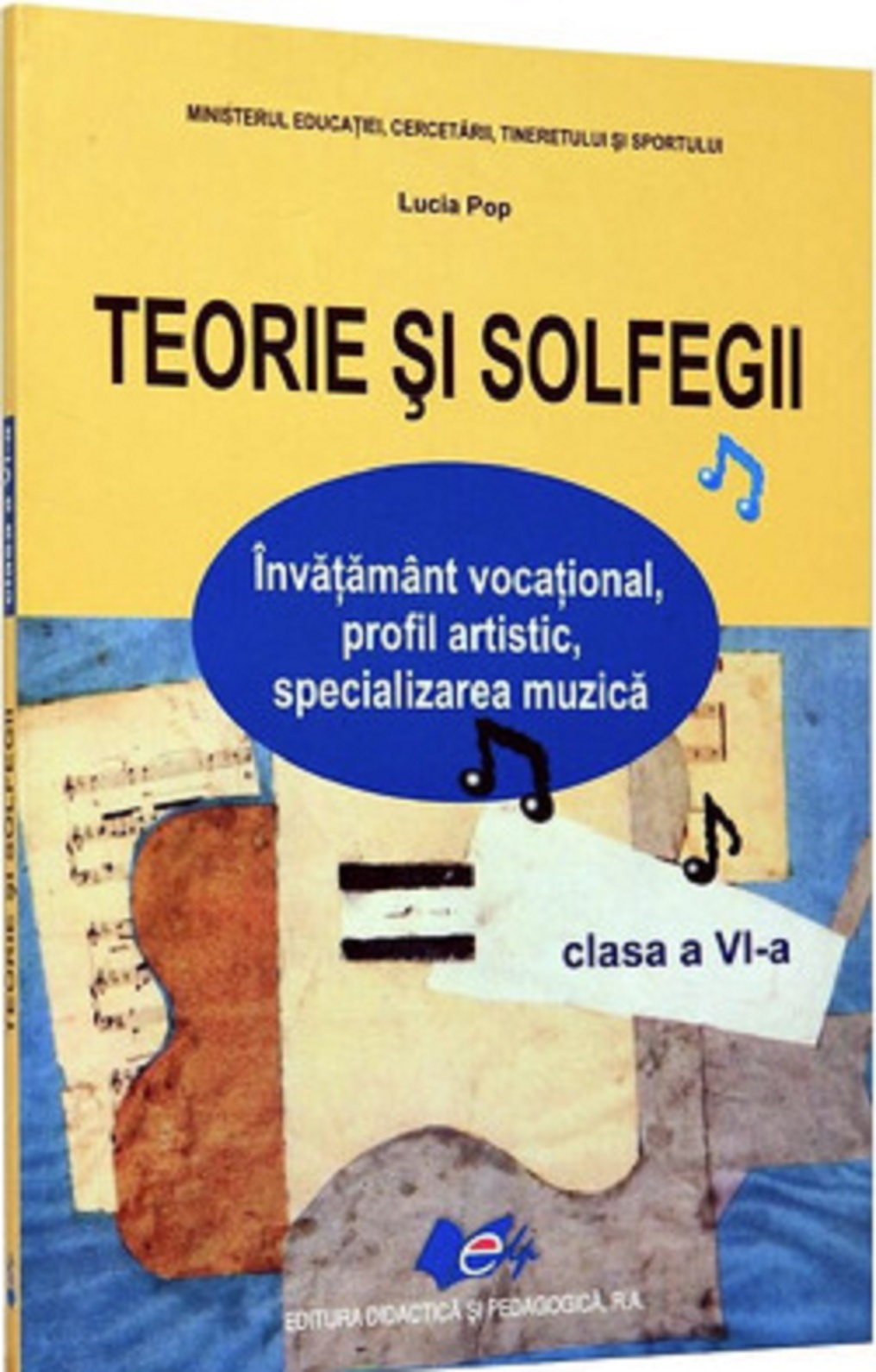 Teorie si solfegii. Clasa a VI-a | Lucia Pop