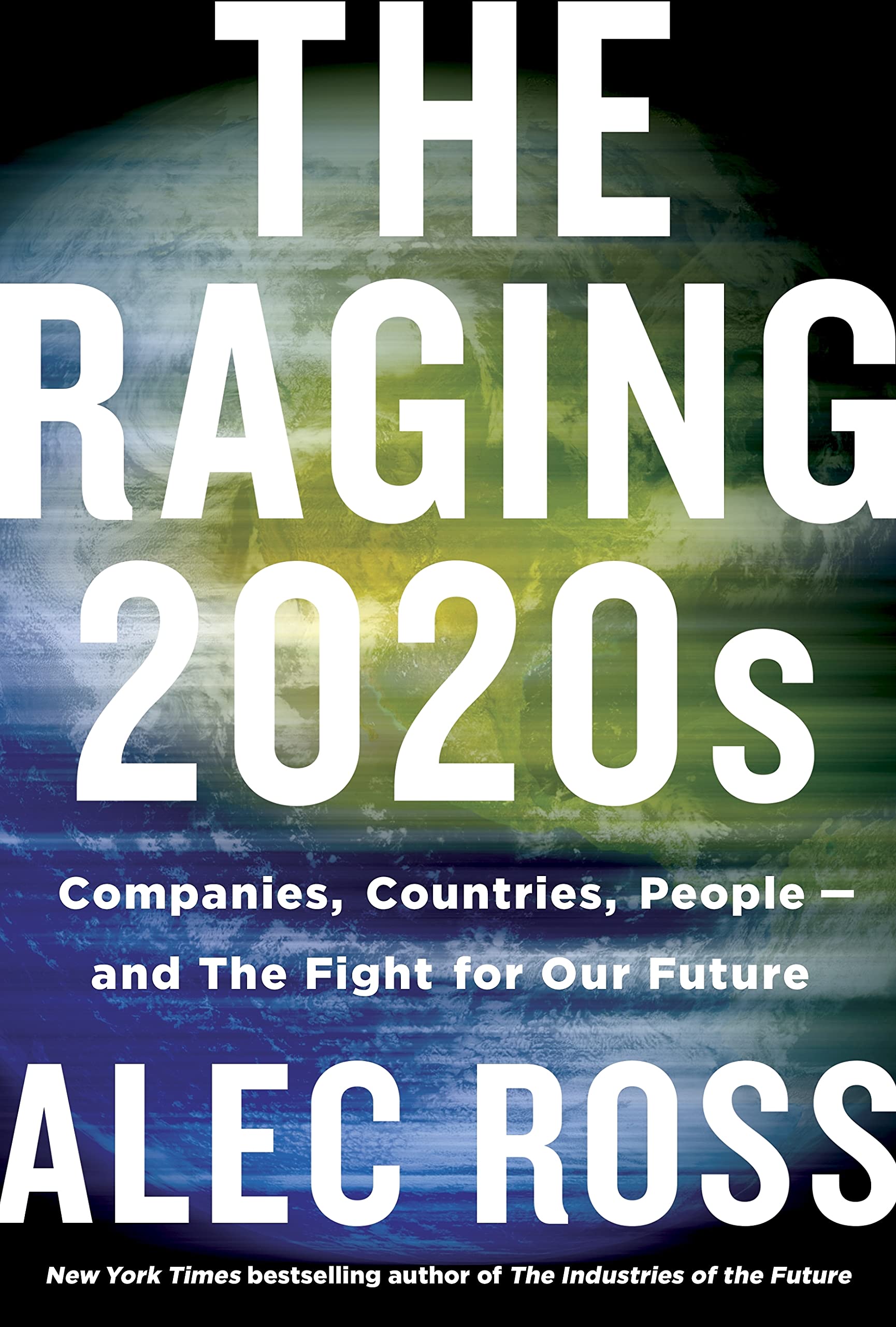 The Raging 2020s | Alec Ross