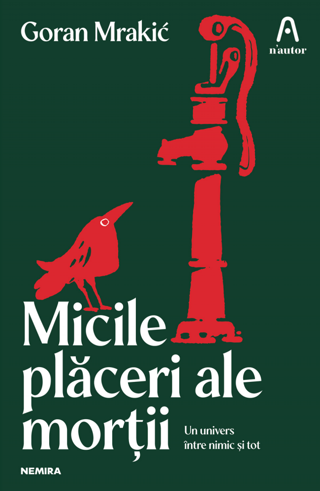 Micile placeri ale mortii | Goran Mrakic