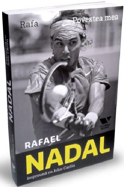 Rafa. Povestea mea | John Carlin, Rafael Nadal Carlin 2022
