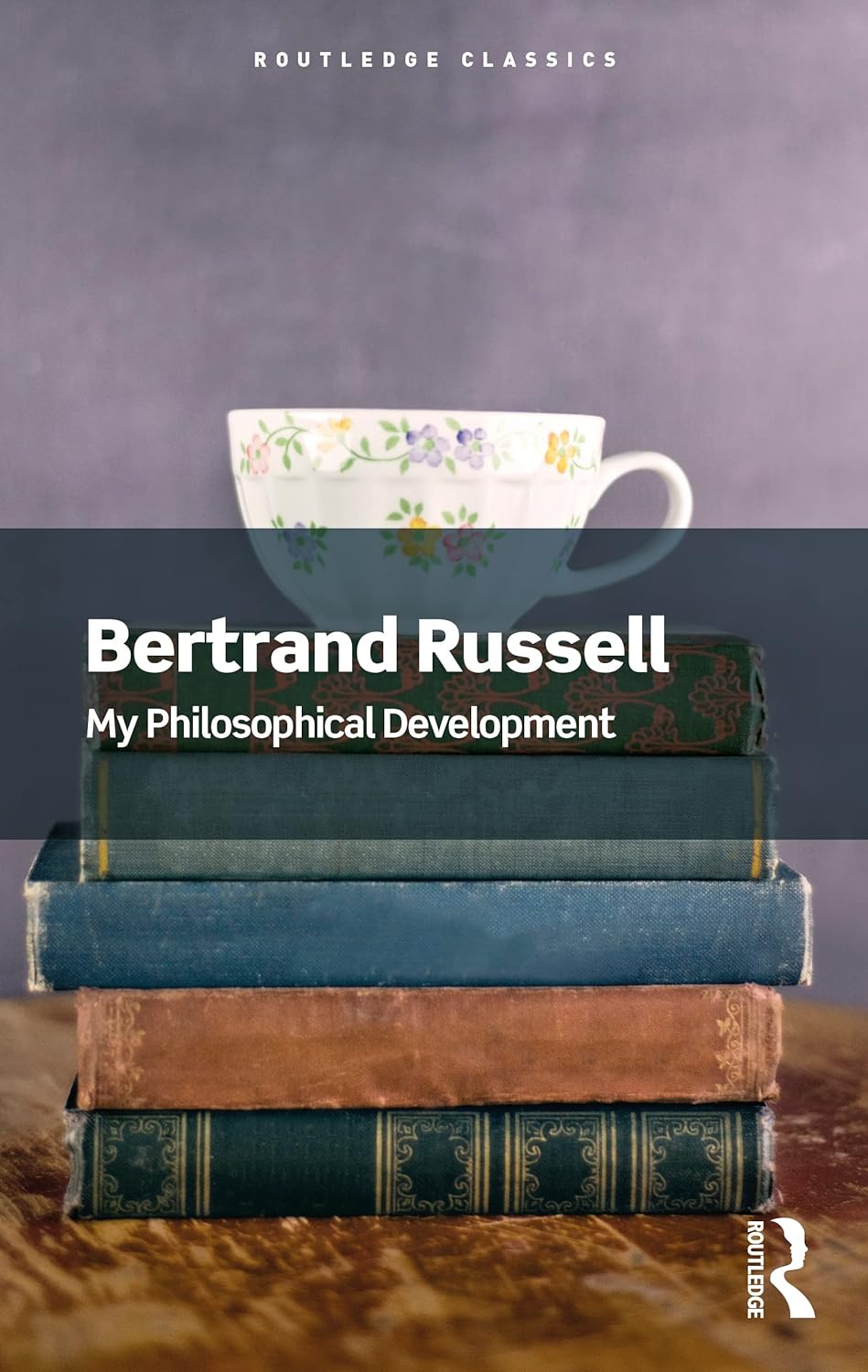 My Philosophical Development | Bertrand Russell