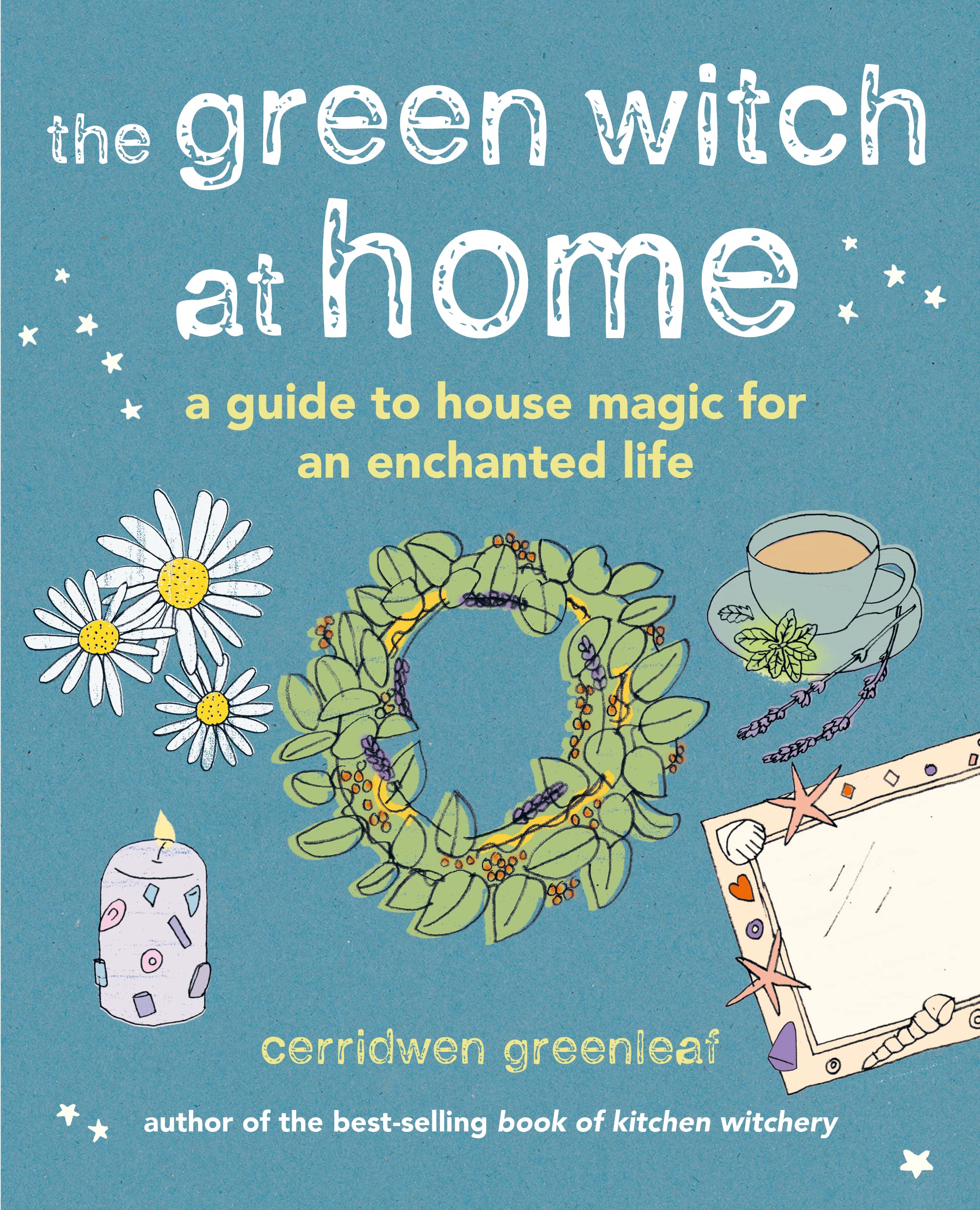 The Green Witch at Home | Cerridwen Greenleaf - 4 | YEO