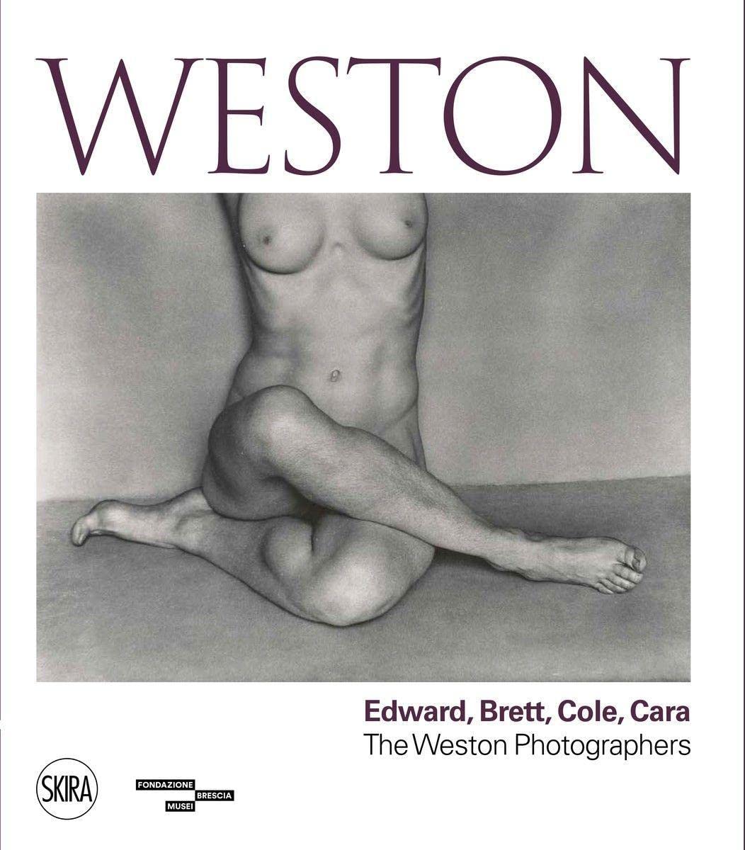 Weston | Edward Weston, Brett Weston, Cole Weston, Cara Weston