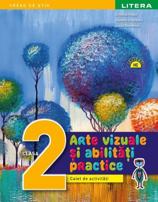 Arte vizuale si abilitati practice. Caiet de activitati. Clasa a II-a | Daniela Stoicescu