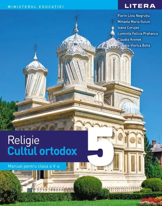 Religie - Cultul ortodox. Manual. Clasa a V-a | Liviu Florin Negrutiu, Mihaela Maria Guicin, Ioana Corujan