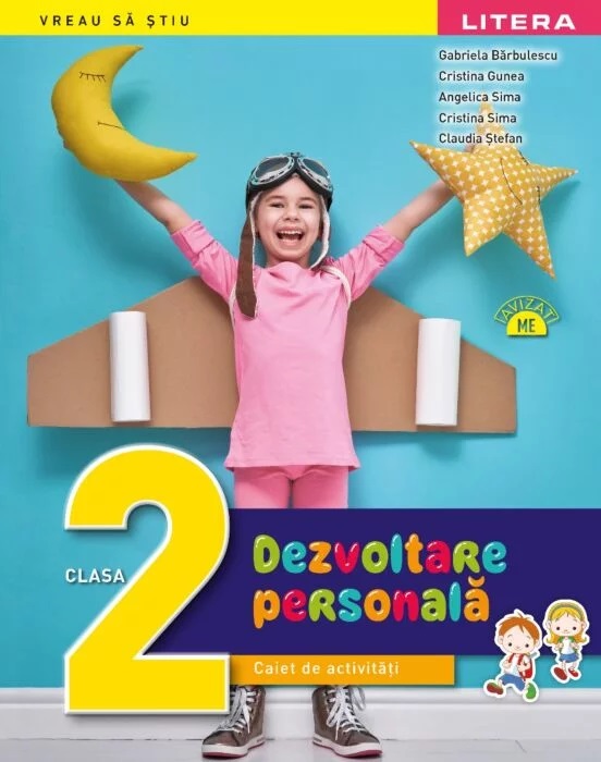 Dezvoltare personala. Caiet de activitati. Clasa a II-a | Gabriela Barbulescu, Cristina Gunea, Angelica Sima