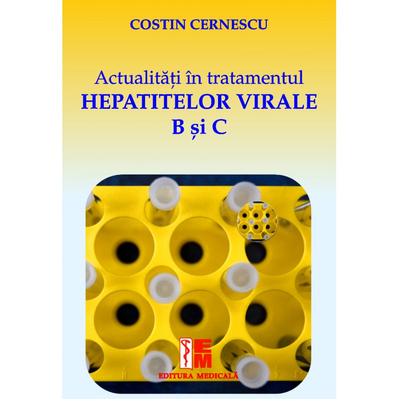 Actualitati in tratamentul hepatitelor virale B si C | Costin Cernescu, Alexandru Oproiu