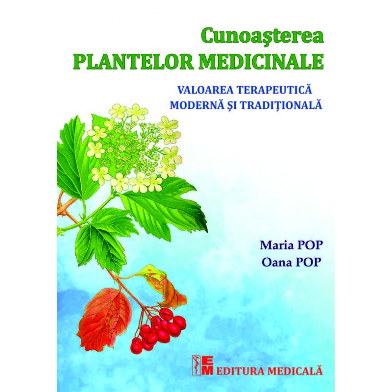 Cunoasterea plantelor medicinale | Maria Pop, Oana Pop