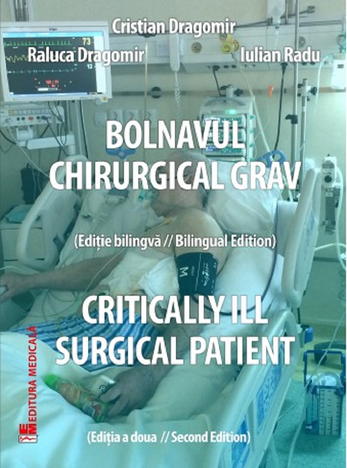 Bolnavul chirurgical grav | Cristian Dragomir, Raluca Dragomir, Iulian Radu carturesti.ro Carte