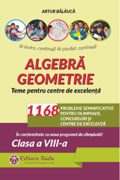 Algebra. Geometrie - Clasa a VIII a | Artur Balauca