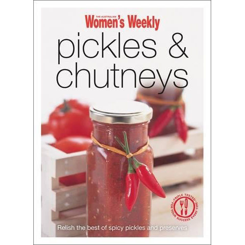 Pickles & Chutneys | The Australian Women\'s Weekly