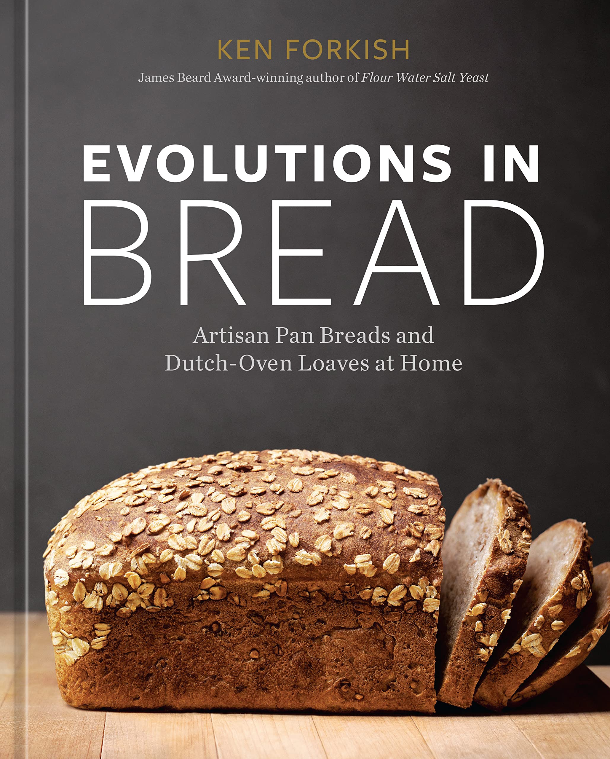 Evolutions in Bread | Ken Forkish - 4 | YEO