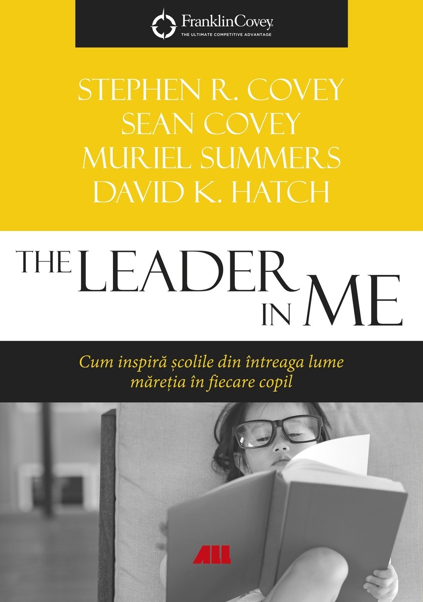 PDF The Leader in Me | David K. Hatch, Muriel Summers, Sean Cove, Stephen R Covey ALL Carte