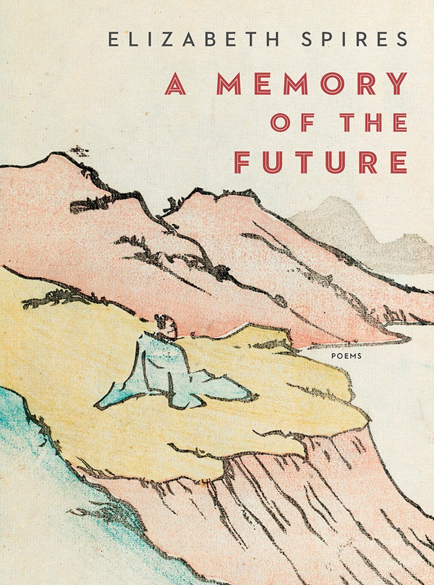 A Memory of the Future | Elizabeth Spires