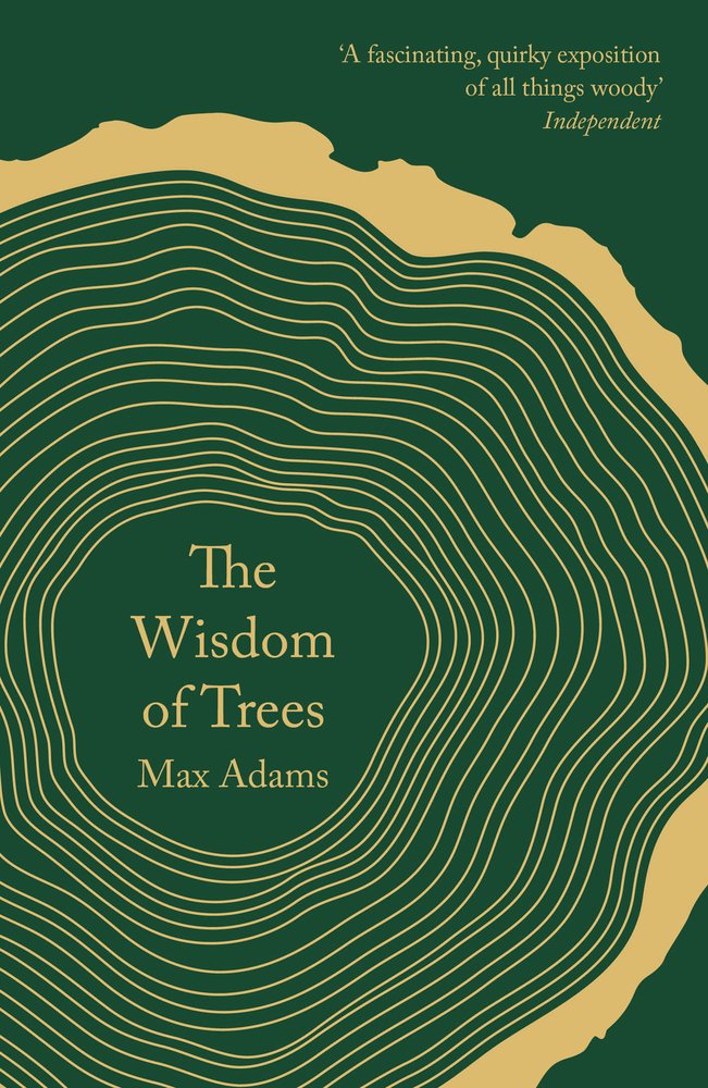 The Wisdom of Trees | Max Adams