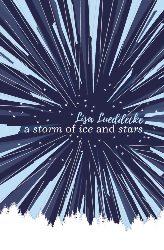 A Storm of Ice and Stars | Lisa Lueddecke