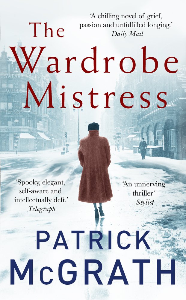 The Wardrobe Mistress | Patrick McGrath