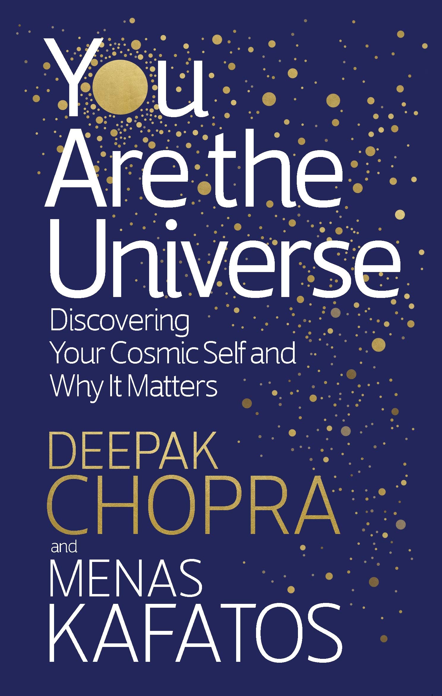 You Are the Universe | Dr Deepak Chopra